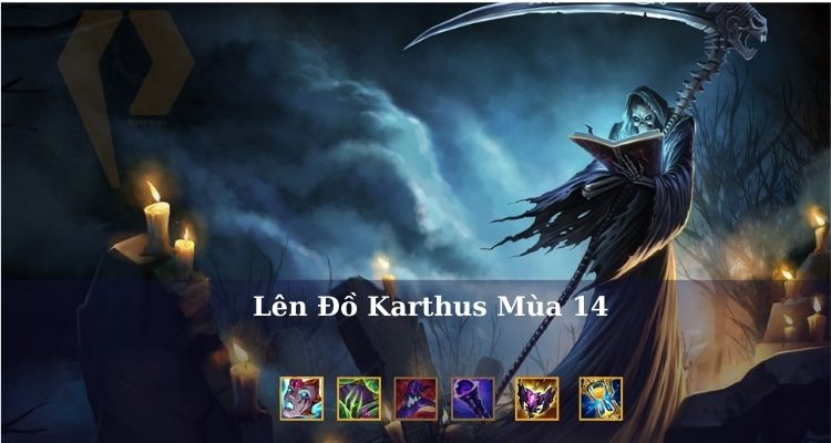 Lên đồ cho Karthus Liên Minh Huyền Thoại 