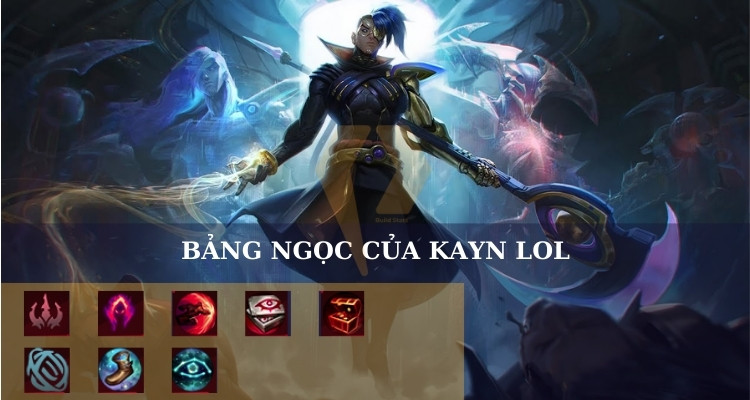 Bảng ngọc của Kayn LOL 