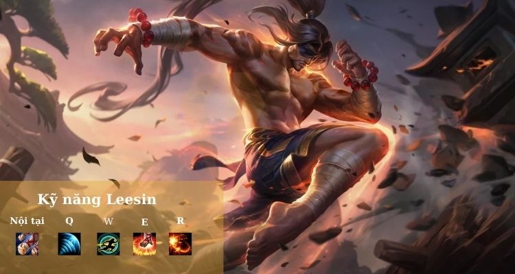 Skills Lee Sin Liên Minh Huyền Thoại Skills Lee Sin Liên Minh Huyền Thoại