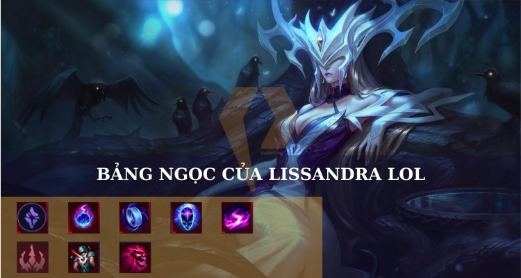 Bảng ngọc Lissandra LOL Bảng ngọc Lissandra LOL