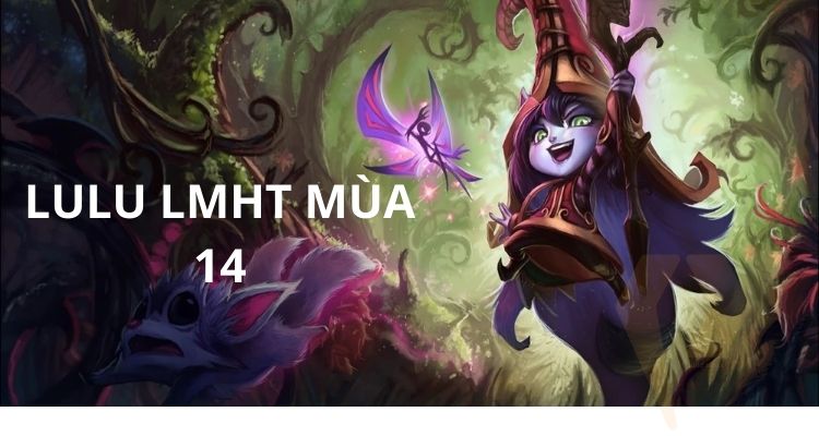 Giới thiệu Lulu LOL