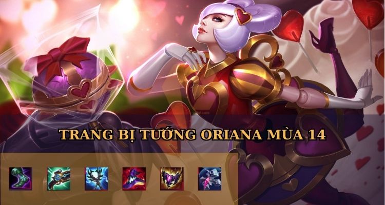Trang bị của Orianna mùa mới nhất