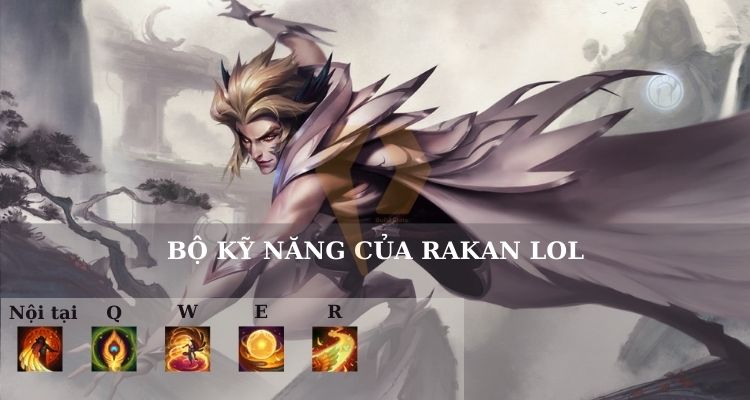 Bộ kỹ năng của Rakan LOL