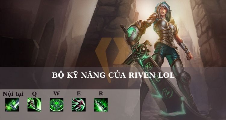 Kỹ năng Riven LOL