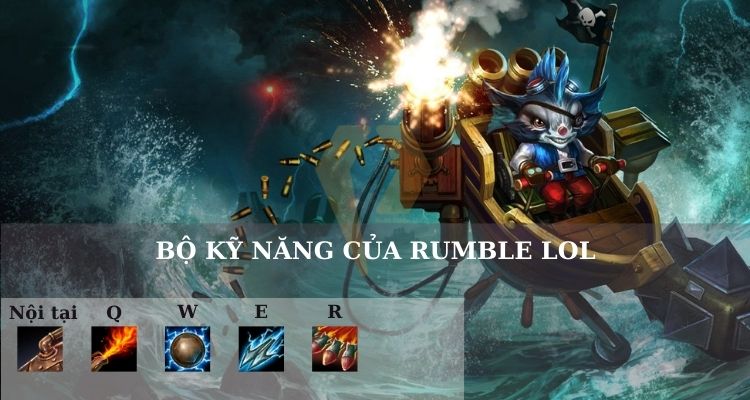 Bộ kỹ năng Rumble LOL