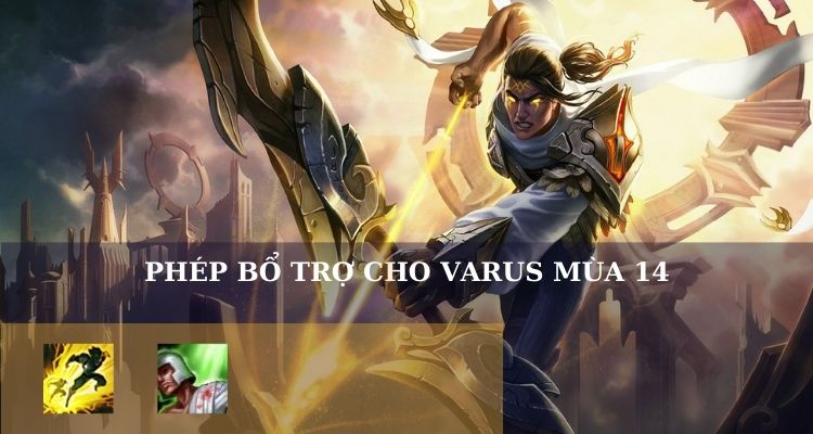 Phép bổ trợ cho Varus LMHT Phép bổ trợ cho Varus LMHT