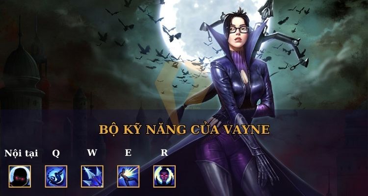 Bộ kỹ năng của Vayne Bộ kỹ năng của Vayne