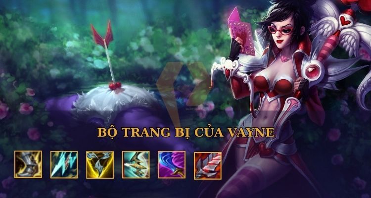 Bộ trang bị của Vayne Bộ trang bị của Vayne